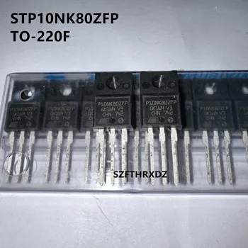 10шт 100% Новый Импортный Оригинальный STP10NK80ZFP P10NK80ZFP TO-220F MOS Полевой Транзистор N Канал 9A 800V