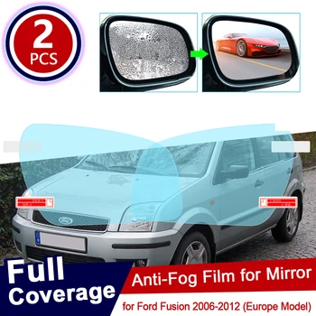 для Ford Fusion 2006 ~ 2012 Европейская модель, полностью закрывающая противотуманную пленку, зеркало заднего вида, Непромокаемые прозрачные противотуманные пленки, автомобильные аксессуары