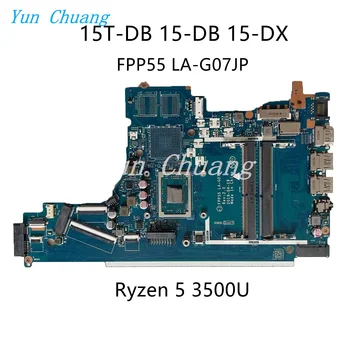 L46515-601 L46515-001 FPP55 LA-G07JP Для HP материнская плата ноутбука серии 15T-DB 15-DB 15-DX Ryzen 5 3500U CPU DDR4 100% тестовая работа
