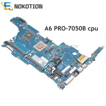 NOKOTION 768794-601 768794-001 Материнская плата для ноутбука HP 745 G2 Материнская плата A6 PRO-7050B CPU DDR3 полный тест